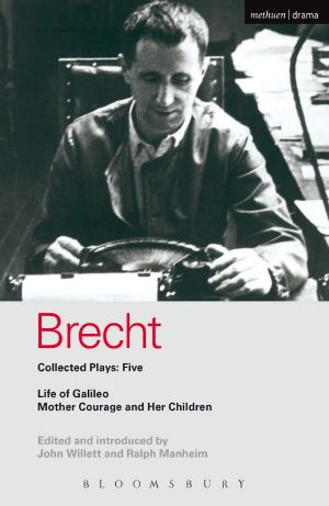 [Brecht Collected Plays 05] • Brecht Collected Plays · 5 · Life of Galileo · Mother Courage and Her Children (World Classics)